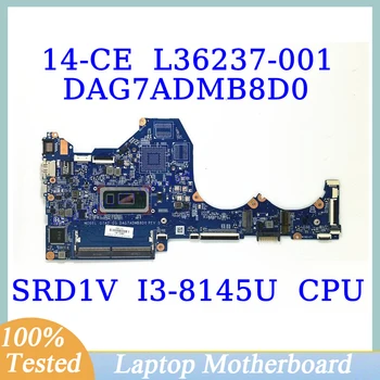 L36237-601 L36237-501 L36237-001 Para HP 14-CE Com SRD1V I3-8145U CPU DAG7ADMB8D0 Laptop placa Mãe 100% Testado a Funcionar OK