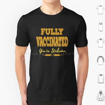 Totalmente Vacinados Você É Bem-Vindo Camiseta Tamanho Grande, 100% Algodão Totalmente Vacinados Você É Bem-Vindo Vacinados Vacinados Vacinados